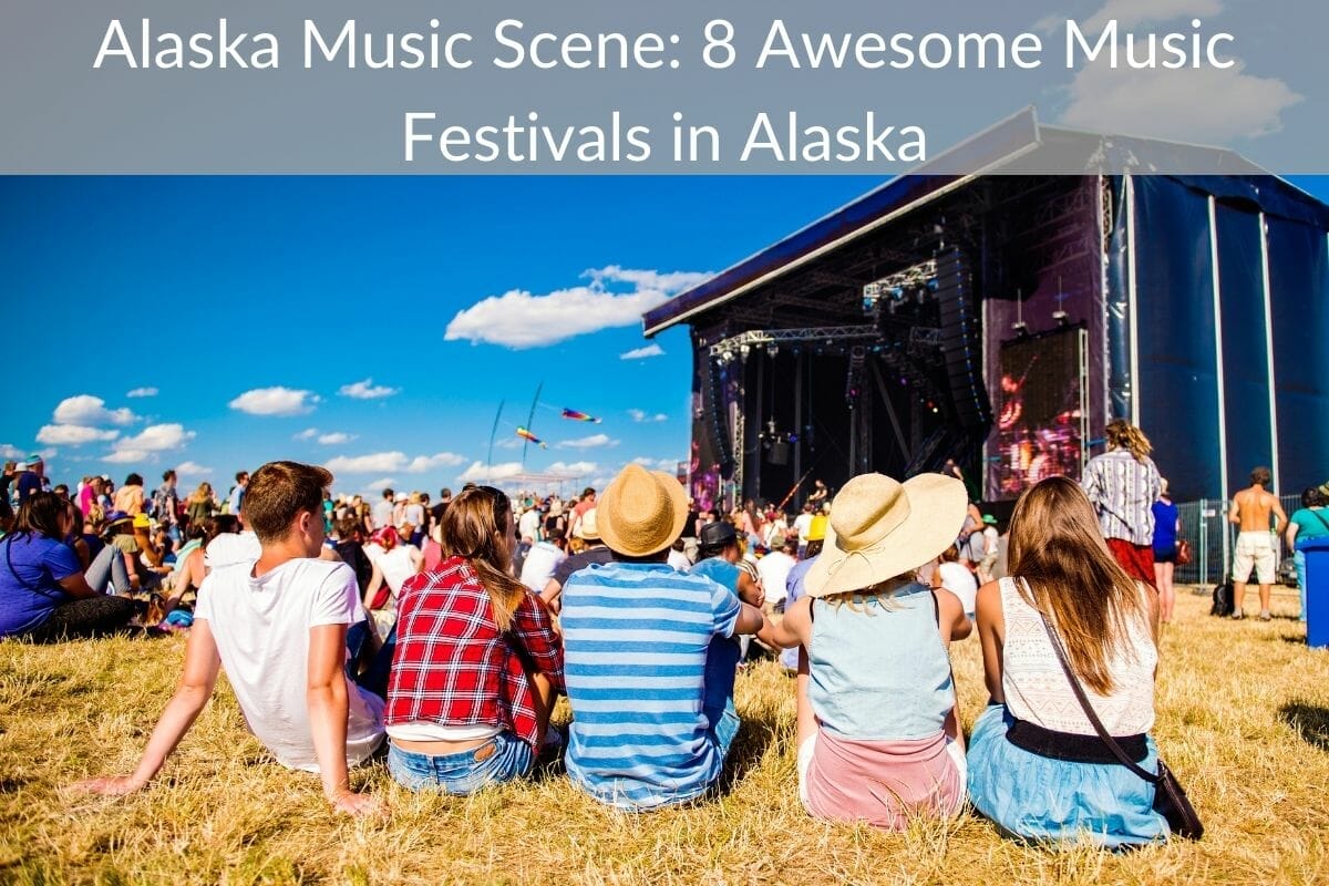 Alaska Music Scene Music Festivals & Famous Performers