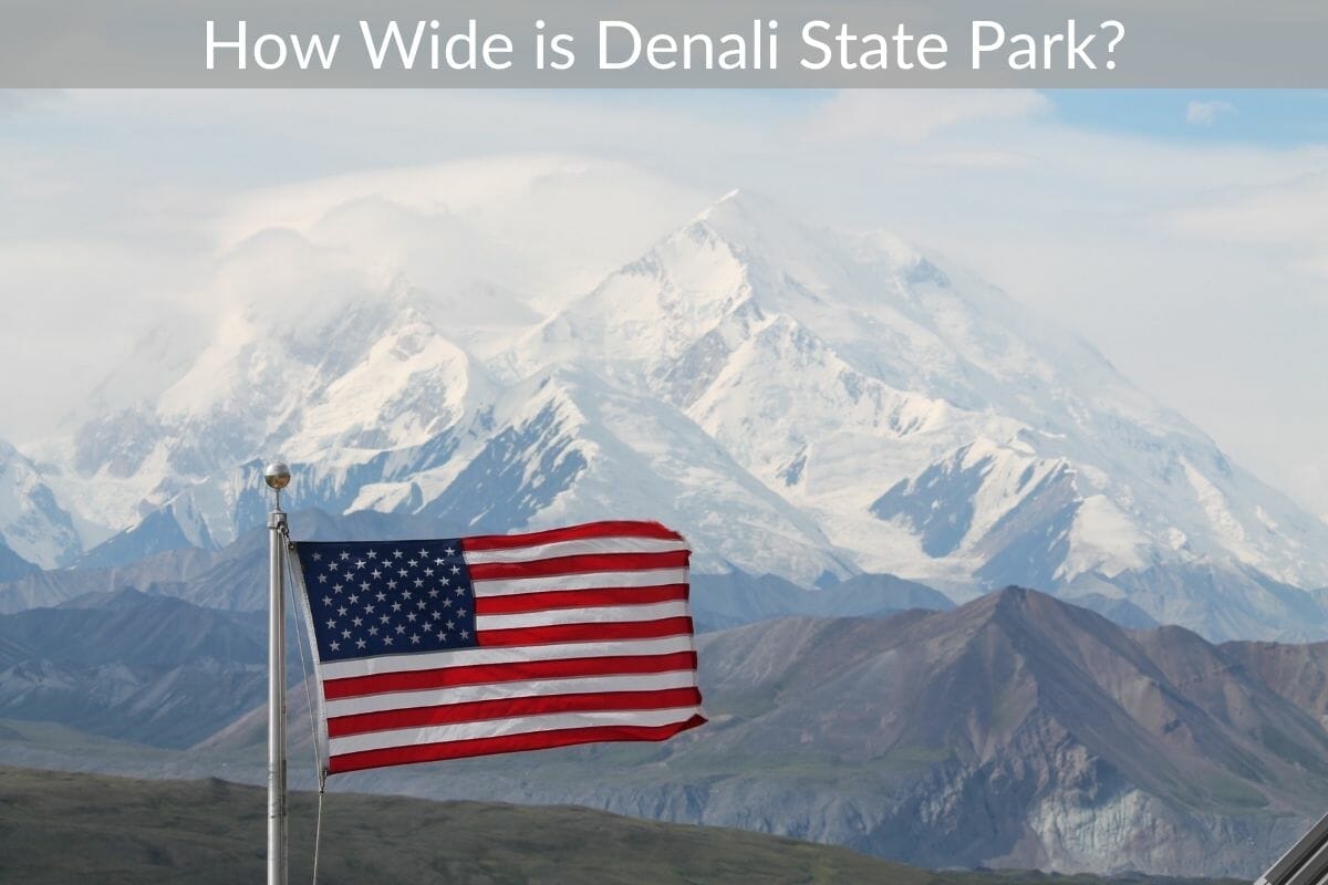 How Wide is Denali State Park