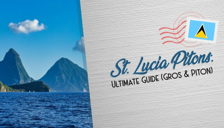 Saint Lucia Pitons: Ultimate Guide (Gros & Piton)