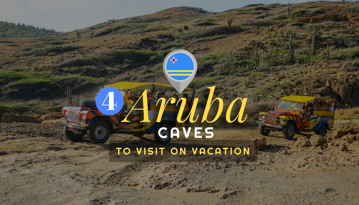 4 Aruba Caves to Visit on Vacation