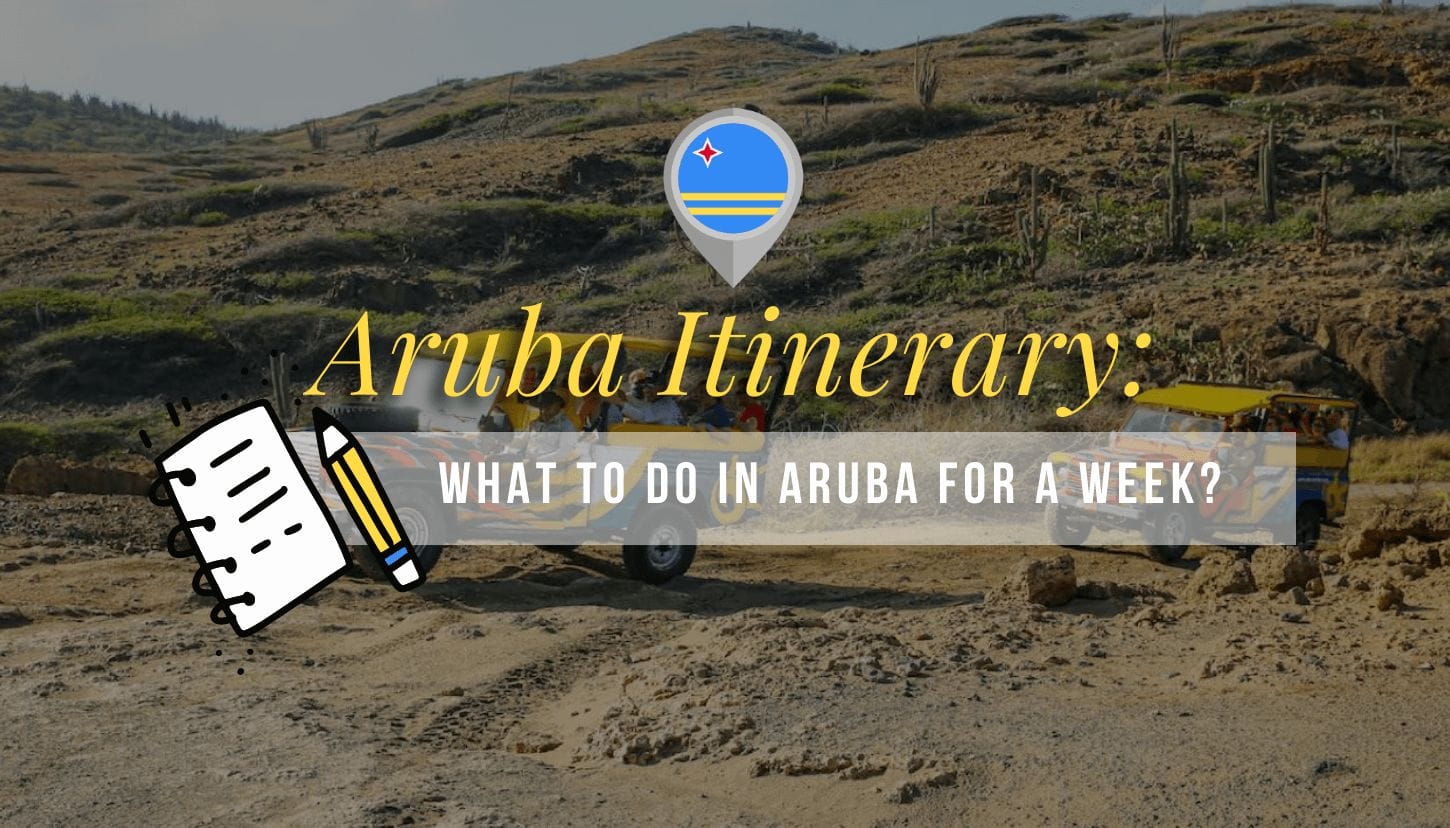 Aruba Itinerary What to do in Aruba for a Week