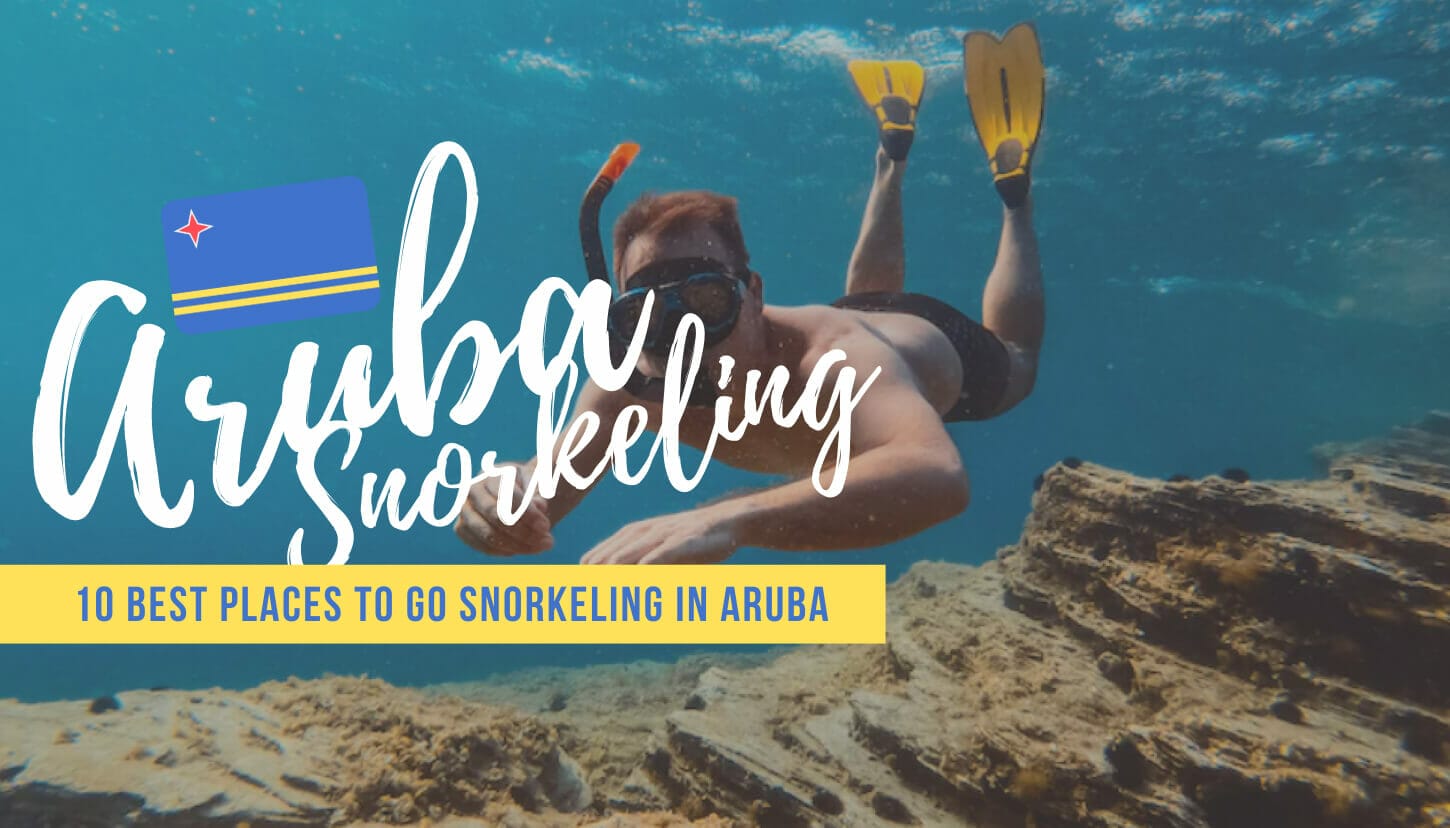 Aruba Snorkeling 10 Best Places to Go Snorkeling in Aruba