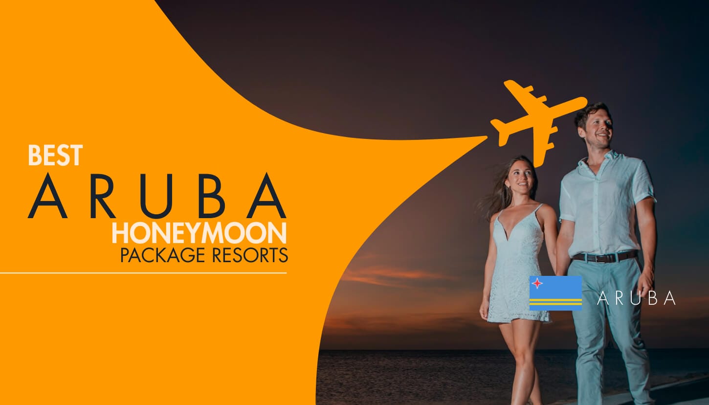 Best Aruba Honeymoon Package Resorts