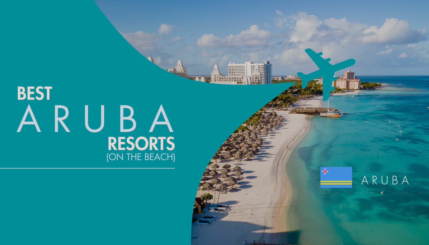 Best Aruba Resorts (on the Beach)