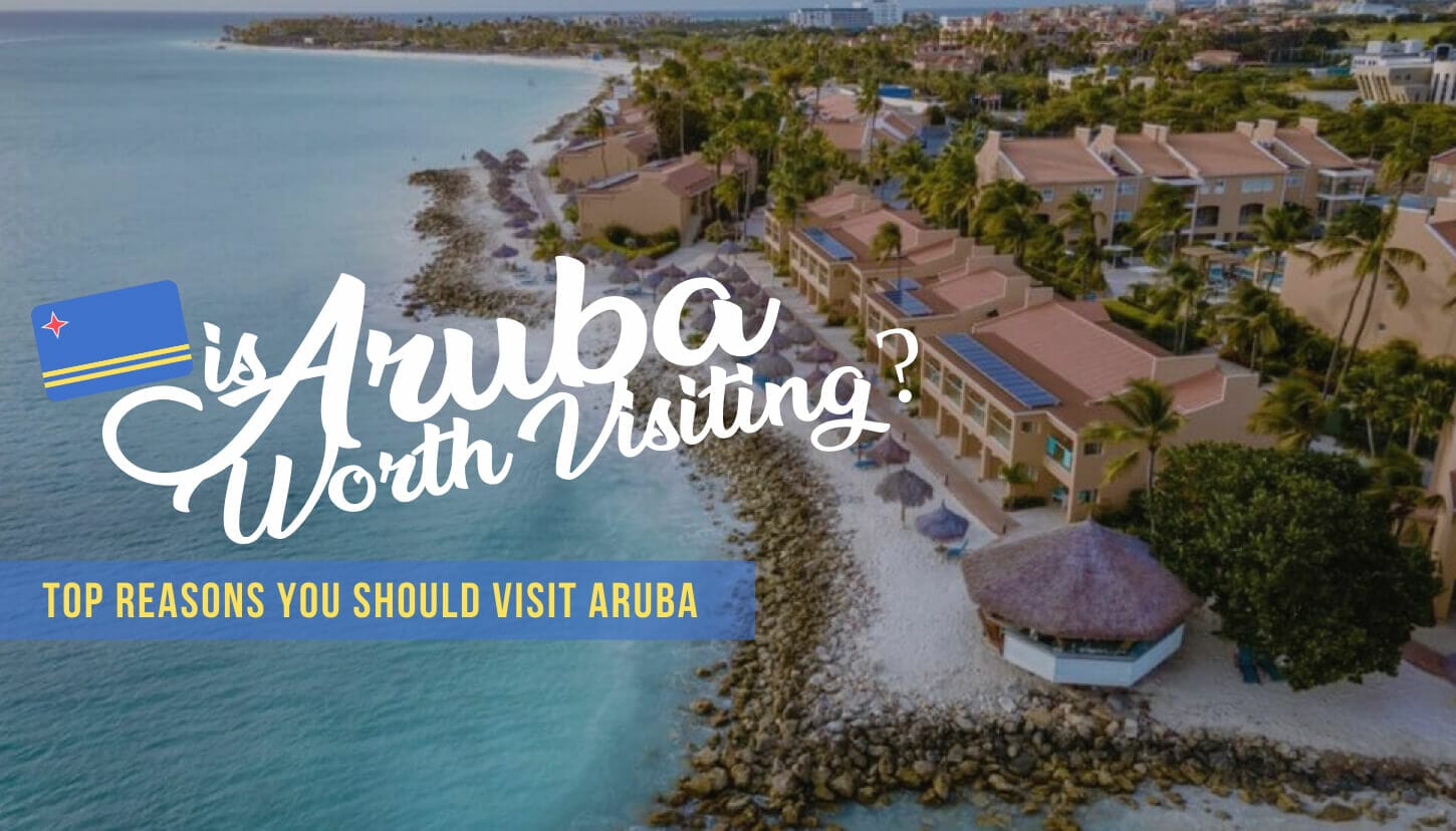 is aruba worth the trip