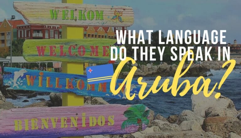 Aruba Languages: What Language do They Speak in Aruba?