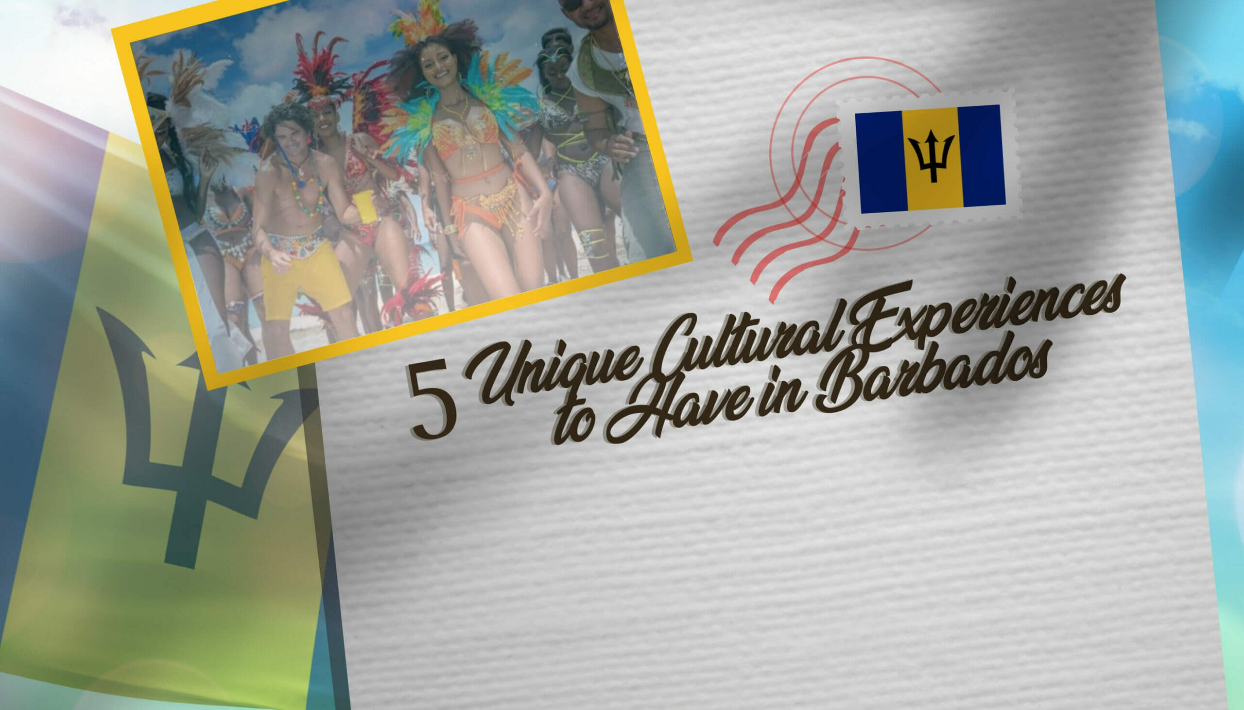 5 Unique Cultural Experiences to Have in Barbados