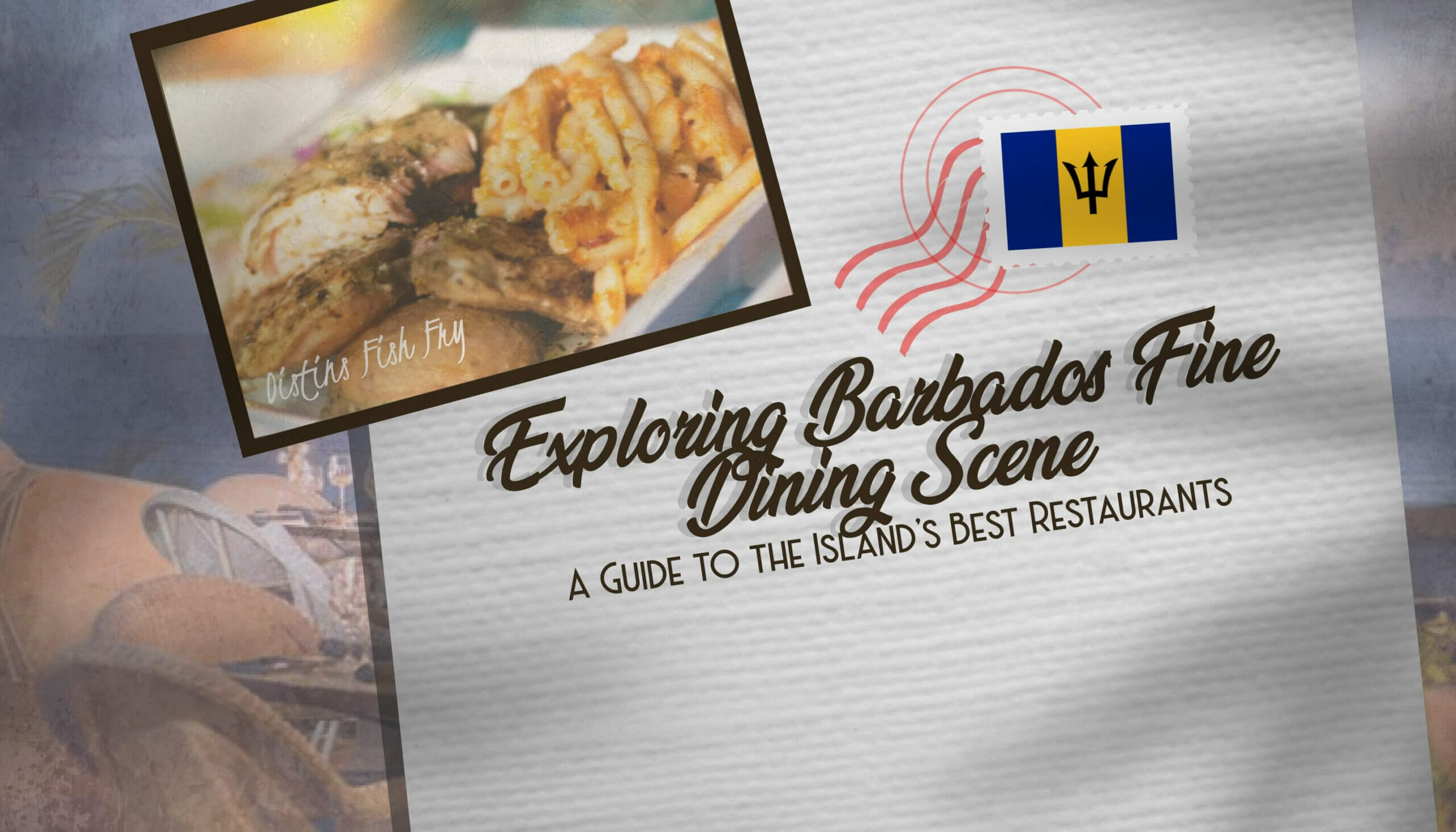 Exploring Barbados' Fine Dining Scene