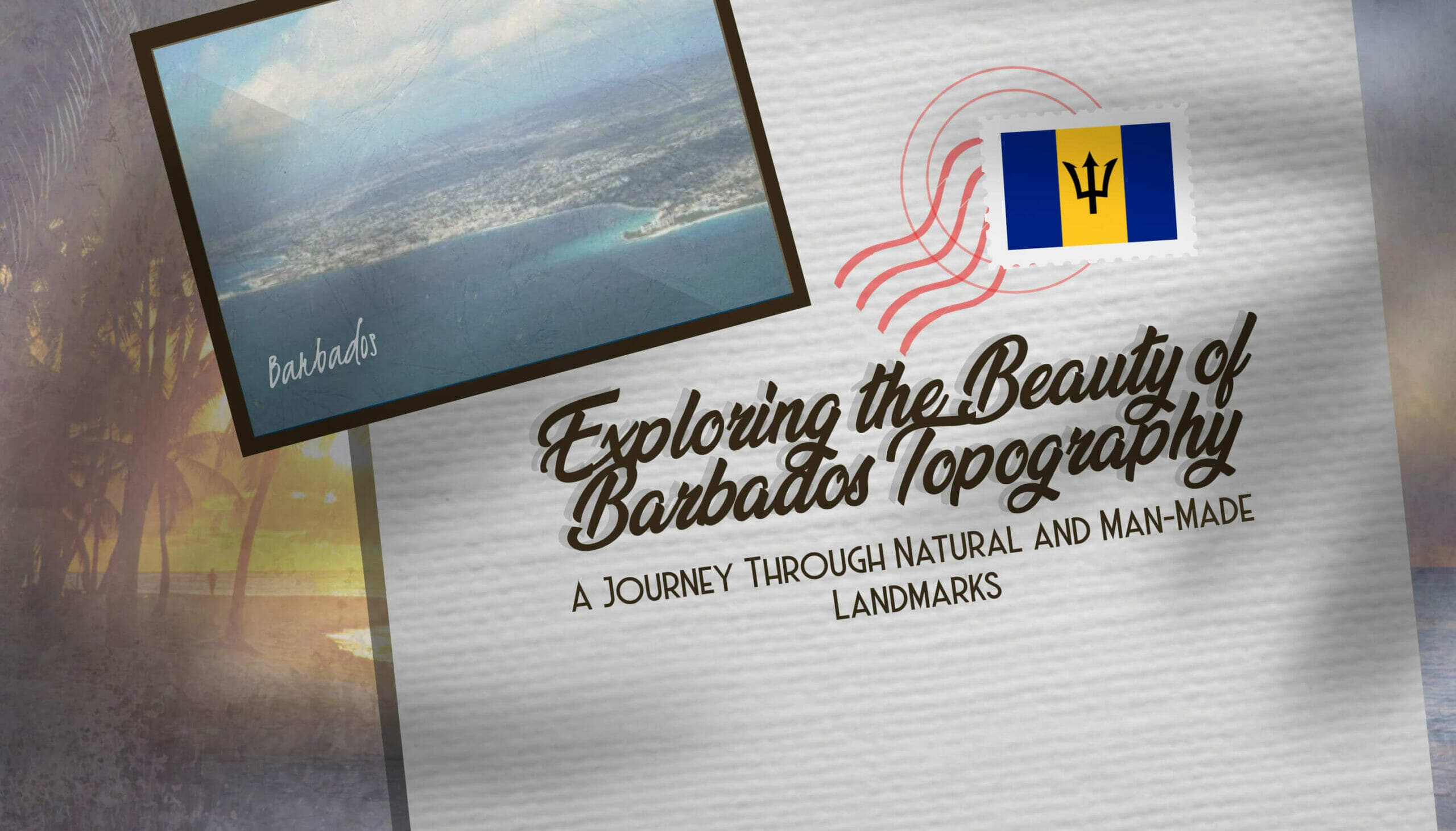 Exploring the Beauty of Barbados Topography