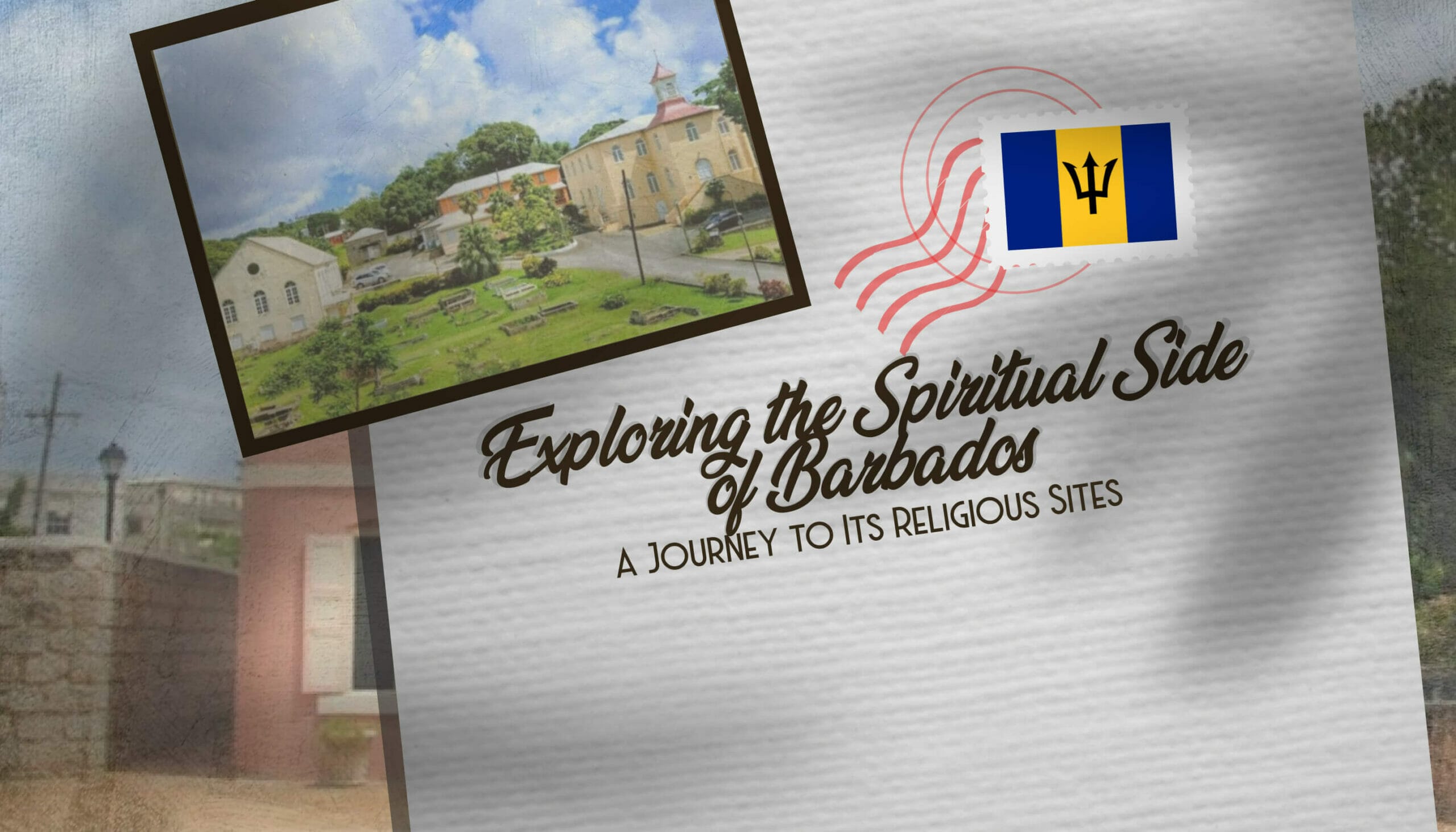 Exploring the Spiritual Side of Barbados A Journey to Its Religious Sites