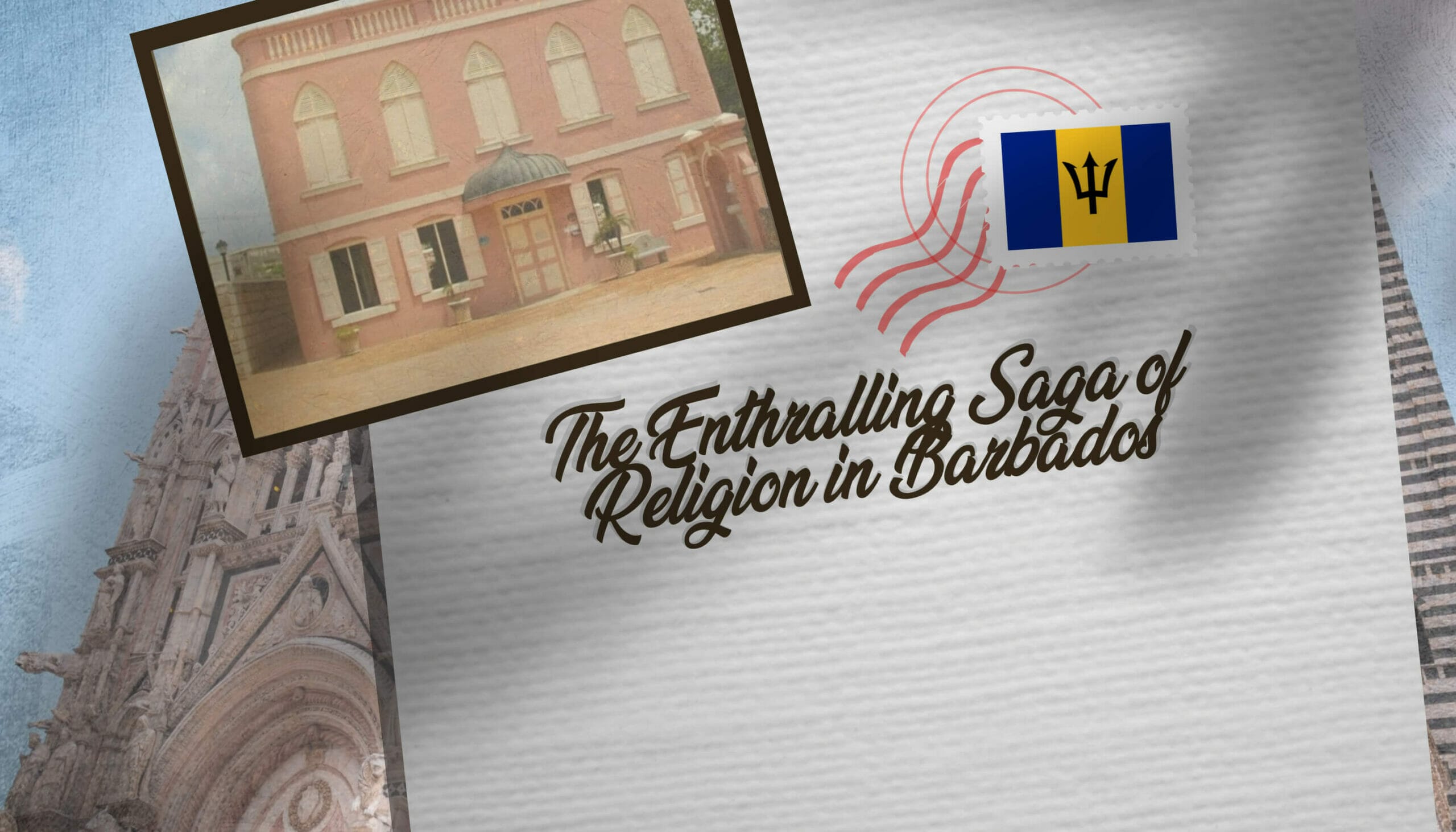 The Enthralling Saga of Religion in Barbados