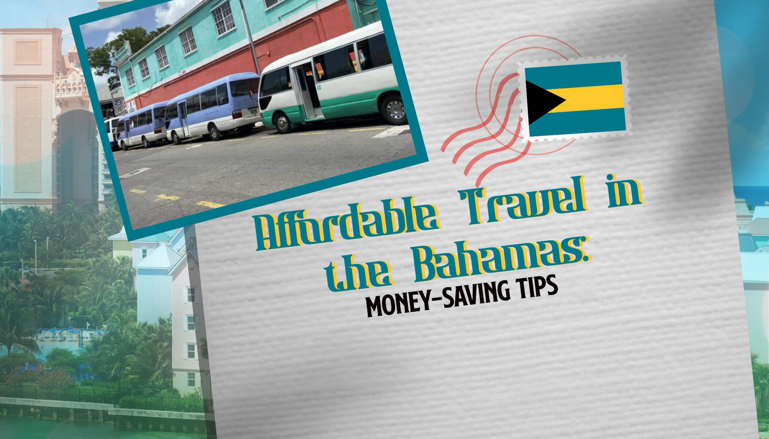 Affordable Travel in the Bahamas Money-Saving Tips
