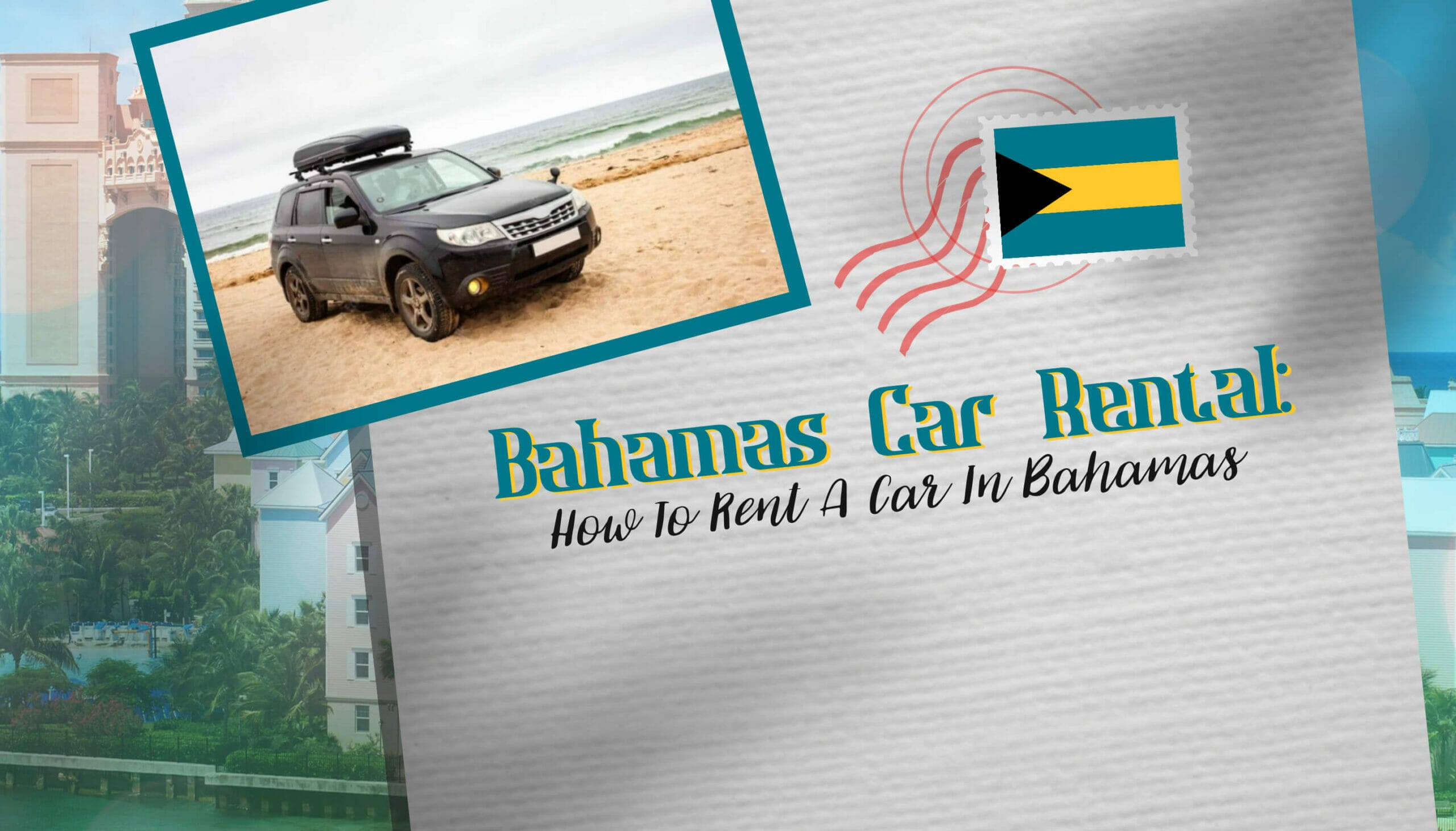 Bahamas Car Rental How to Rent a Car in Bahamas