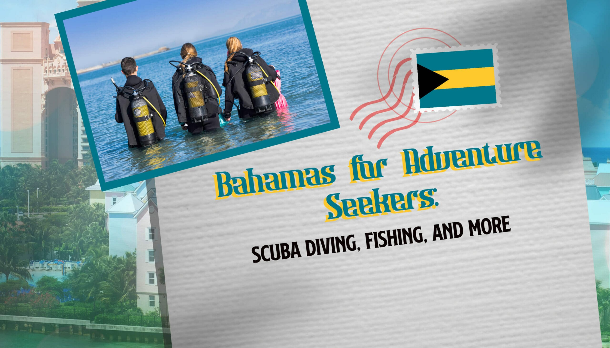 Bahamas for Adventure Seekers Scuba Diving, Fishing, and More