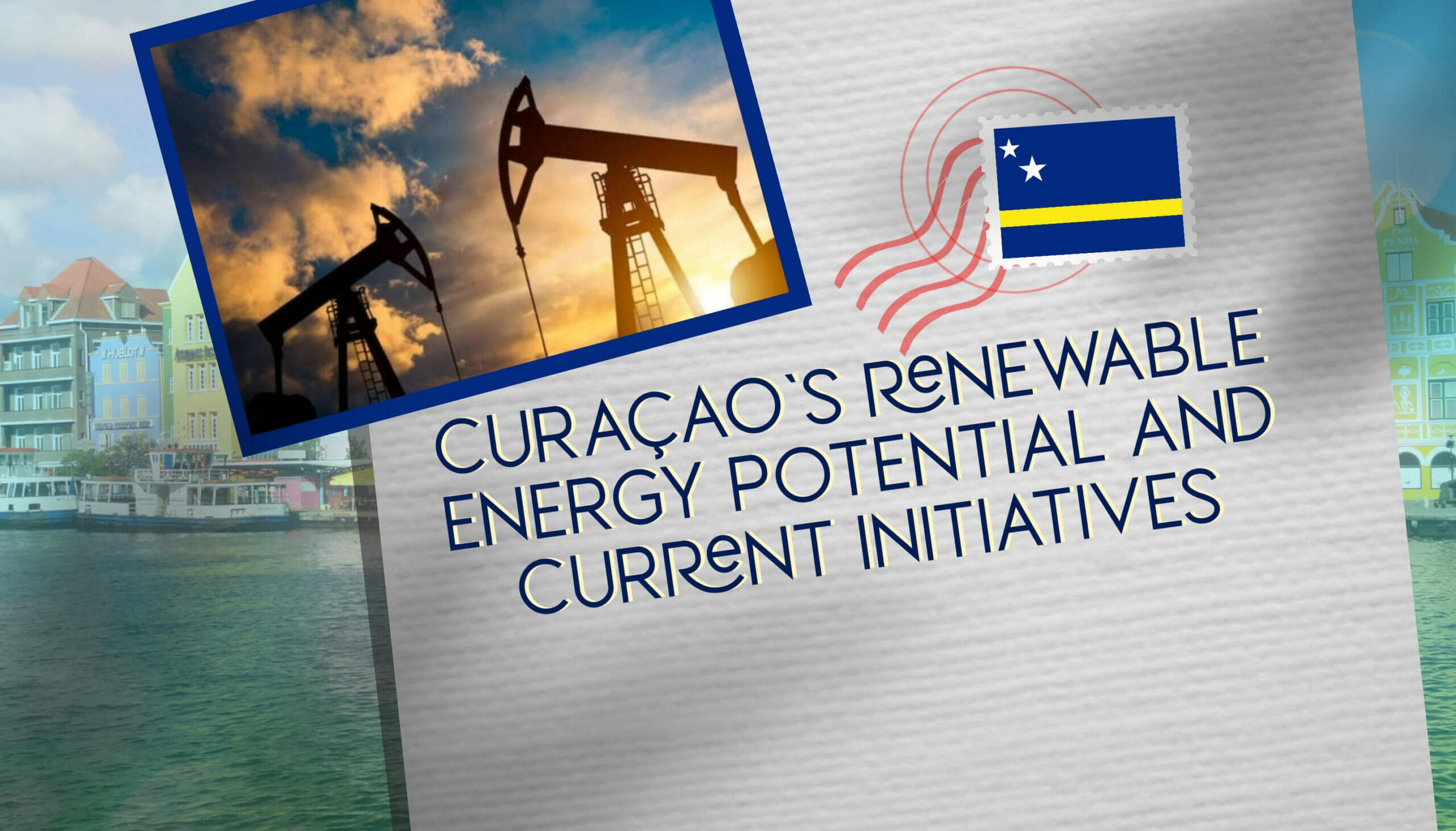 Curaçao's Renewable Energy Potential and Current Initiatives