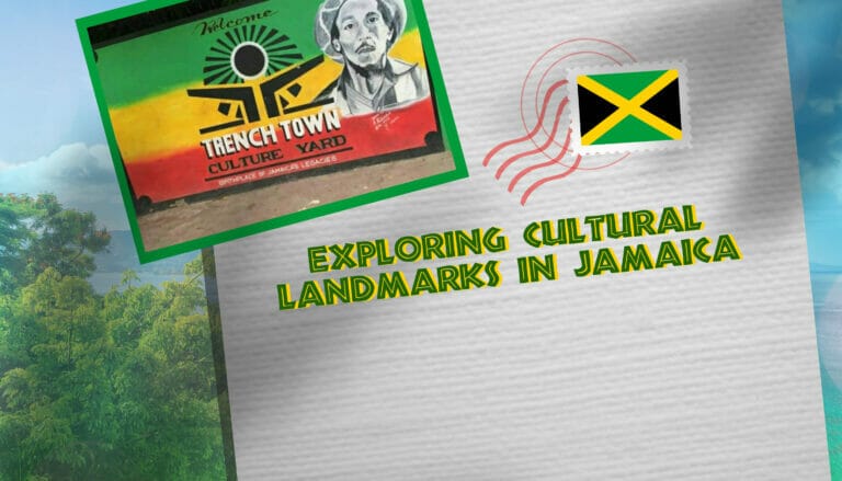 Exploring 5 Cultural Landmarks in Jamaica