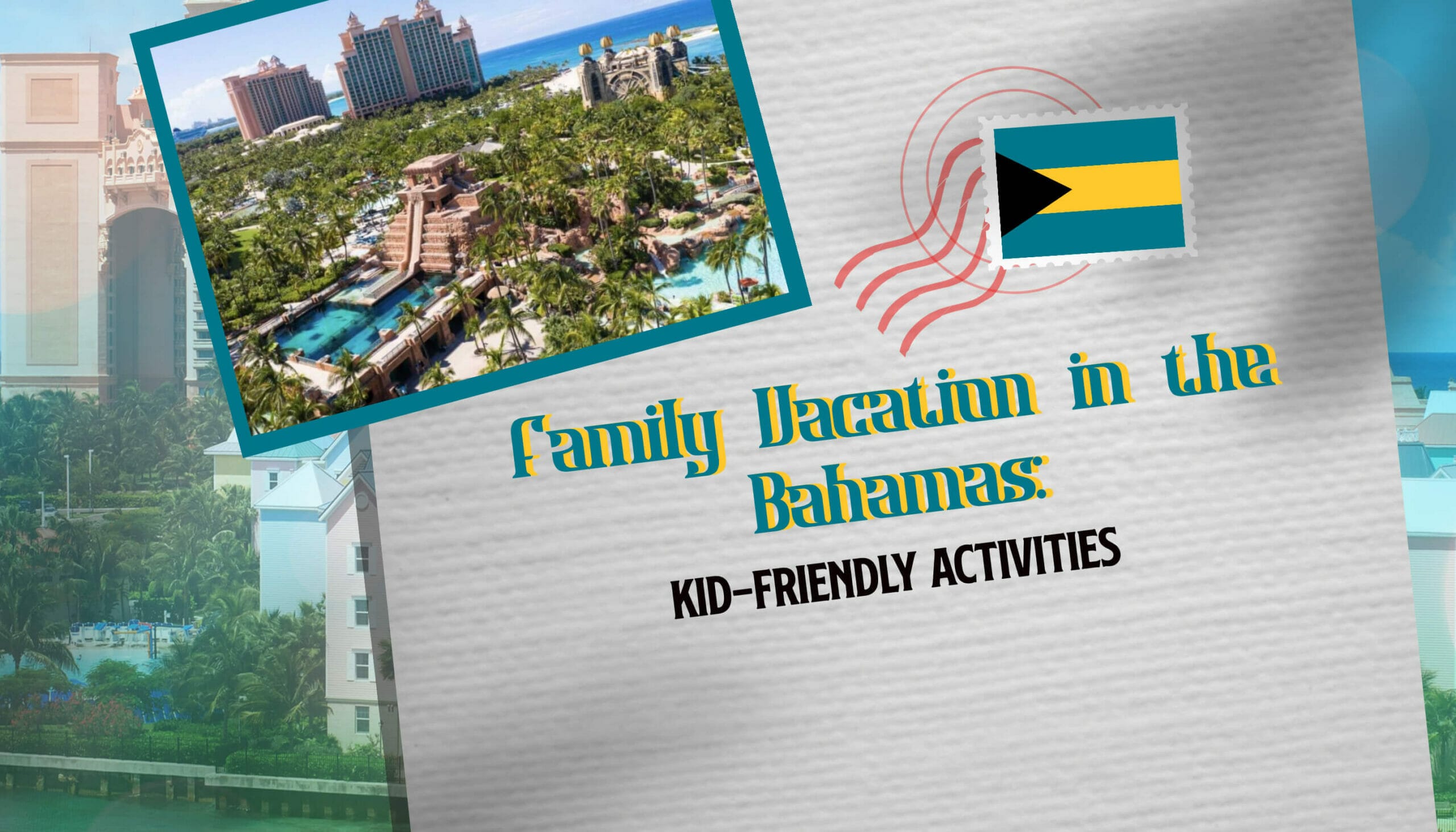 Family Vacation in the Bahamas Kid-Friendly Activities