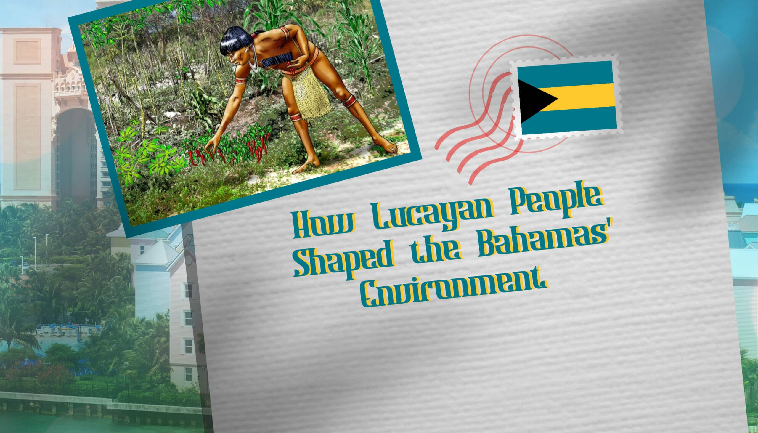 How Lucayan People Shaped the Bahamas' Environment