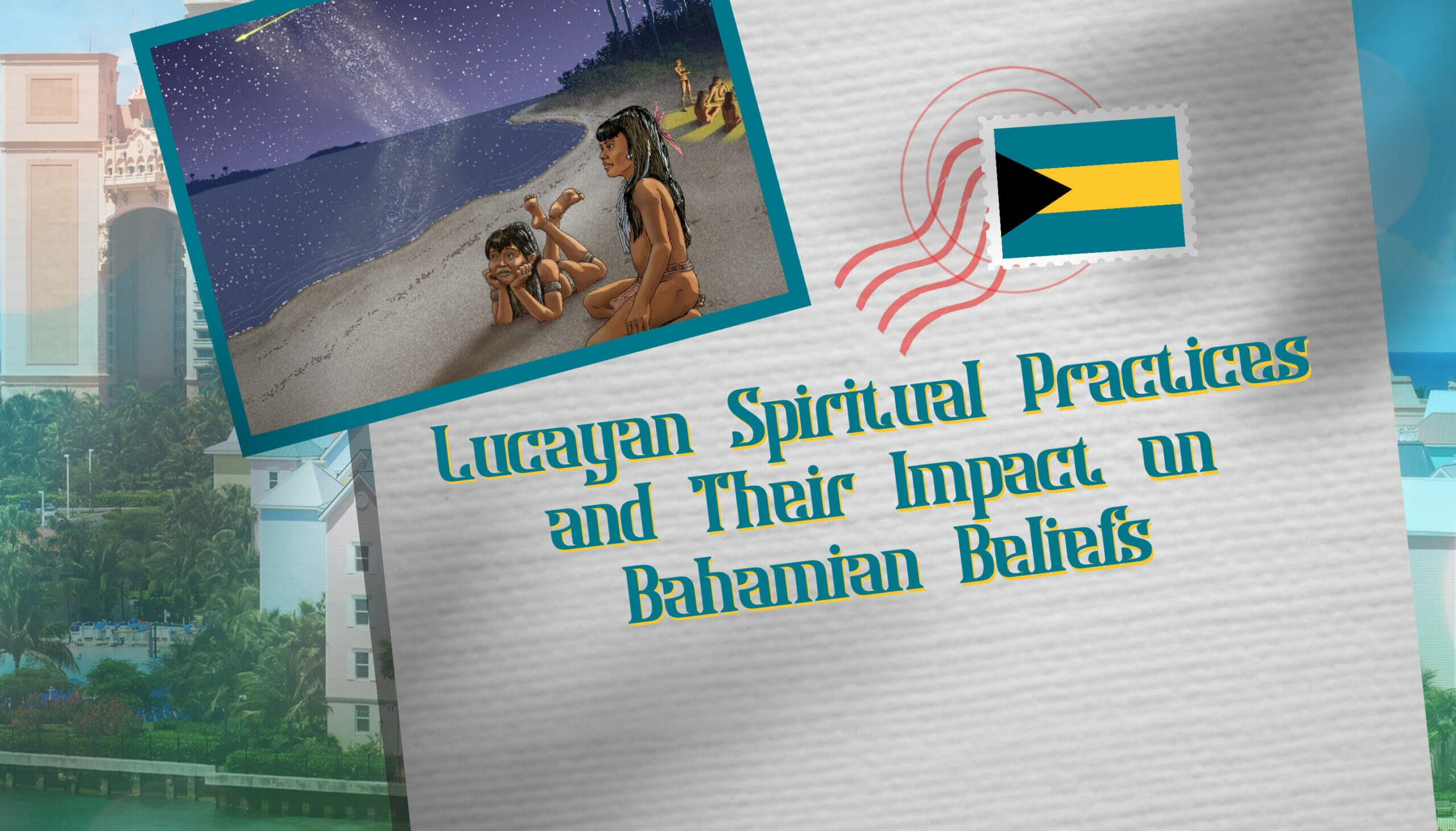 Lucayan Spiritual Practices and Their Impact on Bahamian Beliefs
