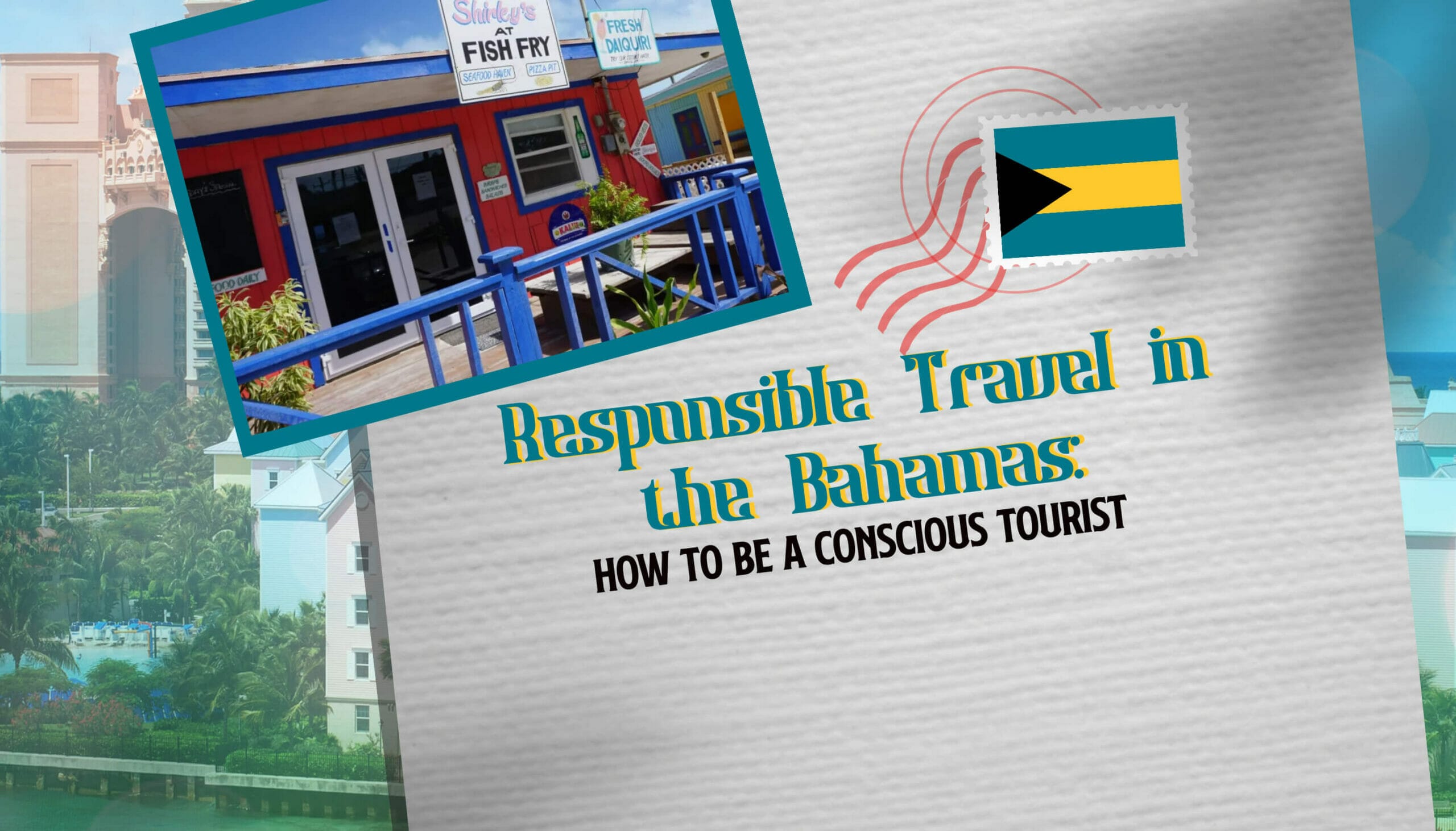 Responsible Travel in the Bahamas How to Be a Conscious Tourist