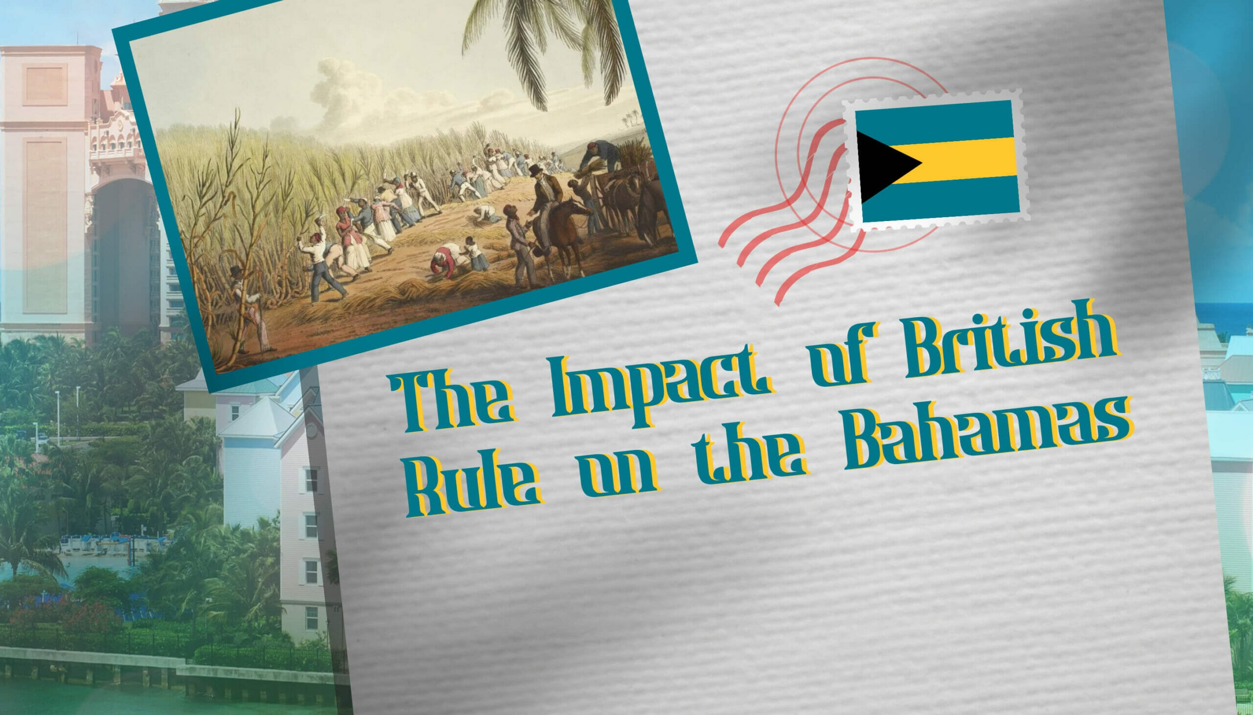 The Impact Of British Rule On The Bahamas