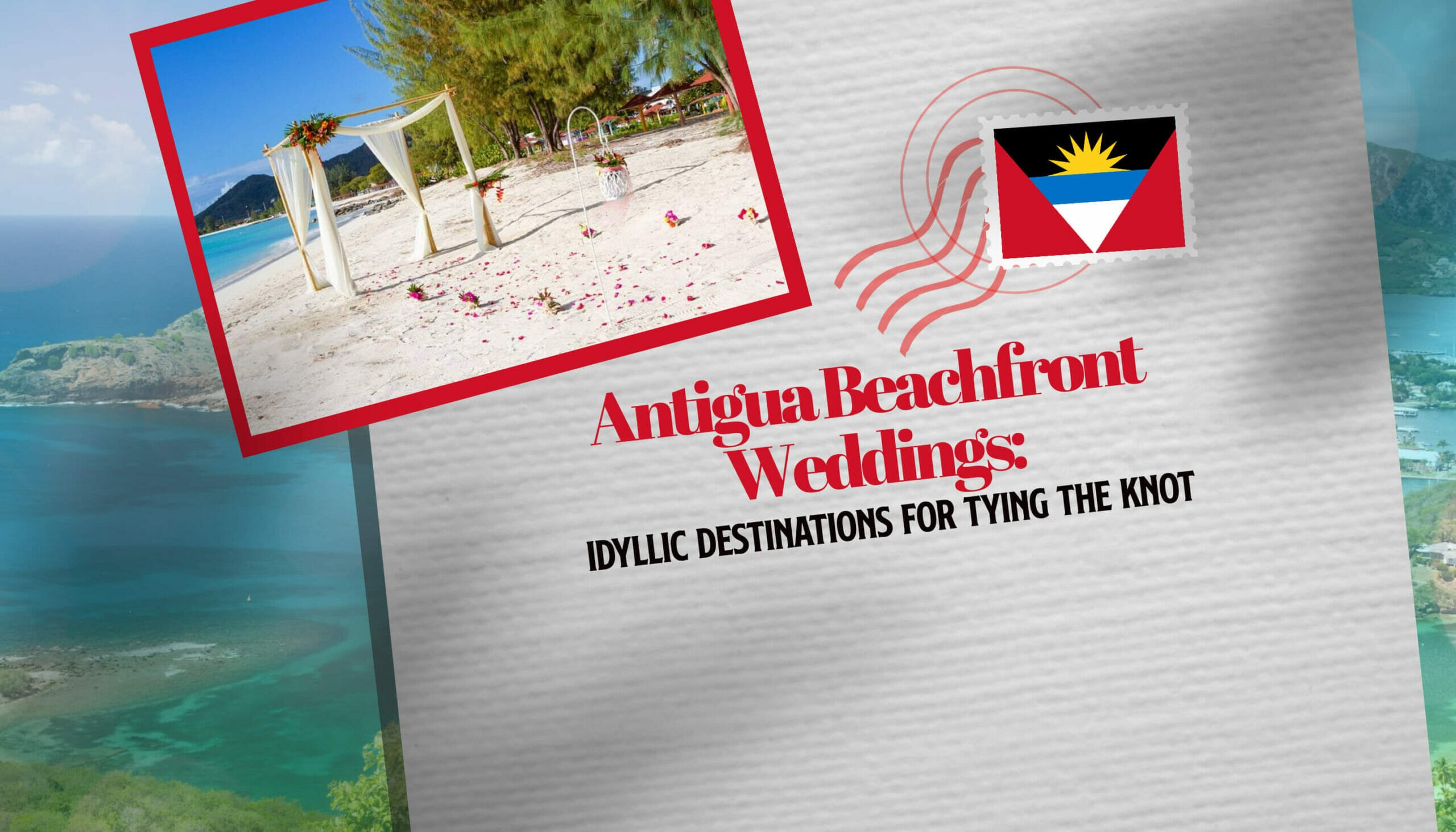 Antigua Beachfront Weddings Idyllic Destinations for Tying the Knot