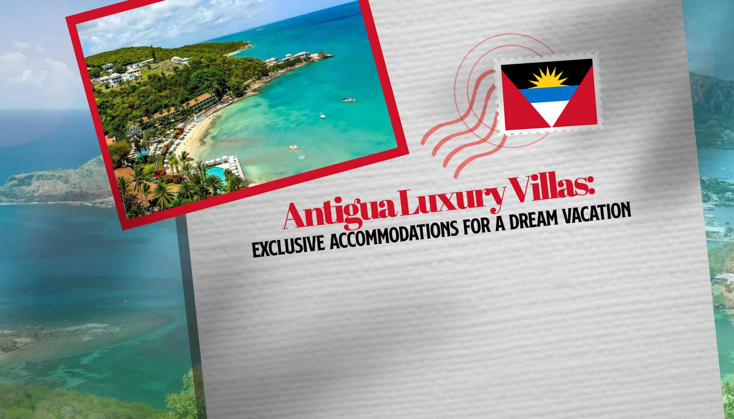 Antigua Luxury Villas Exclusive Accommodations for a Dream Vacation
