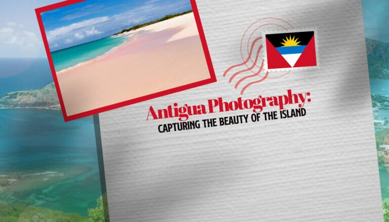 Antigua Photography: Capturing the Beauty of the Island