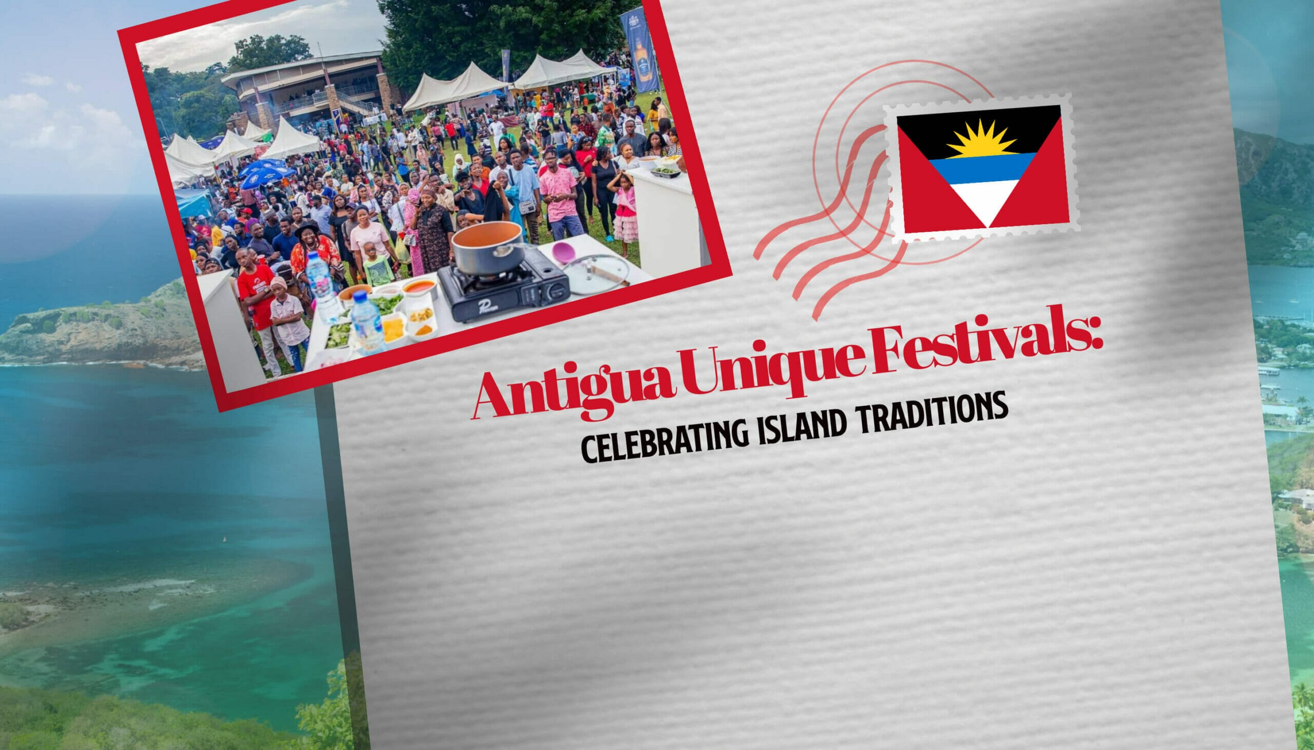 Antigua Unique Festivals Celebrating Island Traditions