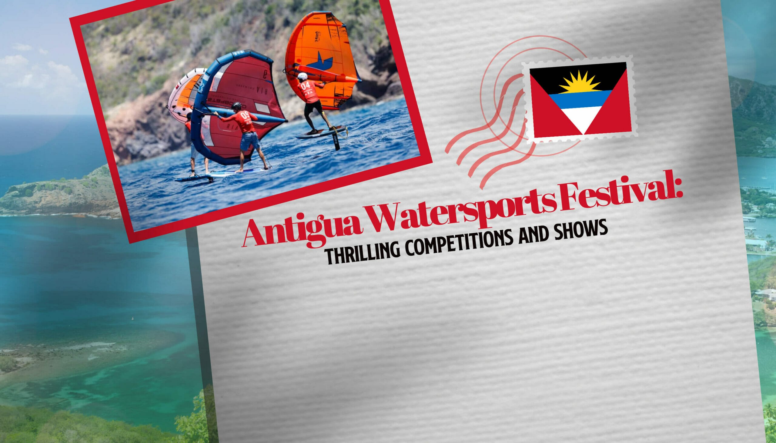 Antigua Watersports Festival Thrilling Competitions and Shows