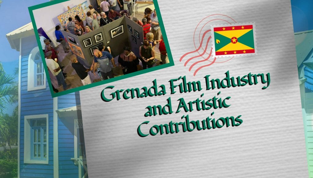 Grenada Film Industry and Artistic Contributions