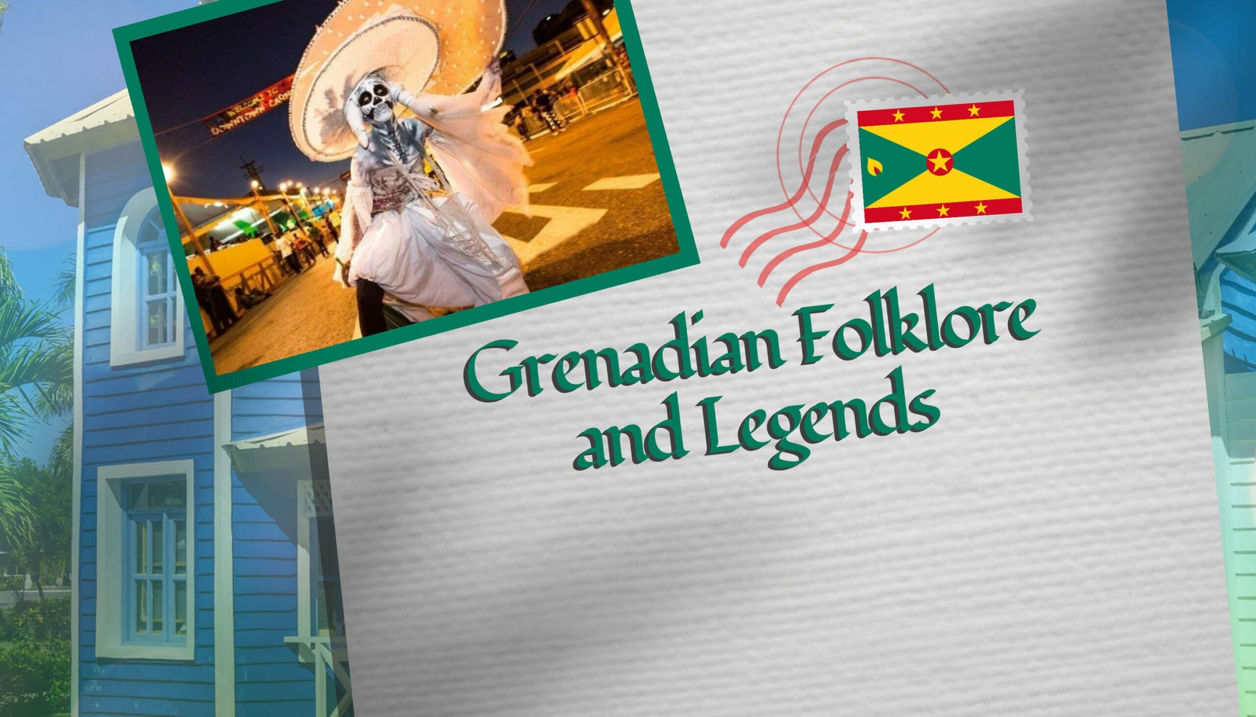 Grenadian Folklore and Legends