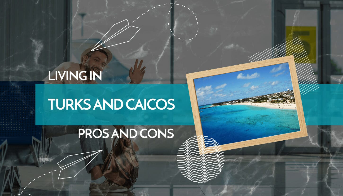 Living in Turks and Caicos Pros and Cons